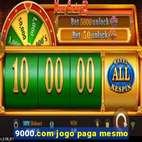 9000.com jogo paga mesmo